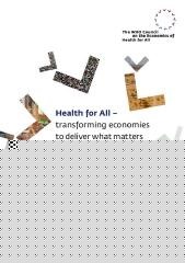 Health for all: transforming economies to deliver what matters