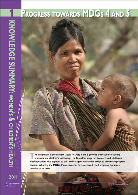 PMNCH Knowledge Summary #1 Progress towards MDGs 4 and 5