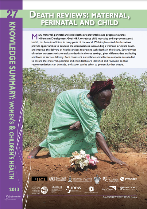 PMNCH Knowledge Summary #27 Death reviews: maternal, perinatal and child