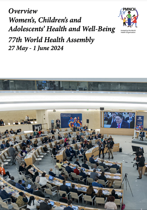 Overview: Women’s, Children’s and Adolescents’ Health and Well-Being at the 77th World Health Assembly
