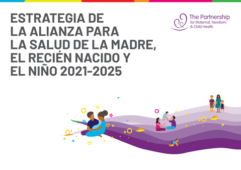 Estrategia de la Alianza para la Salud de la madre, el Recién nacido y el Niño 2021-2025