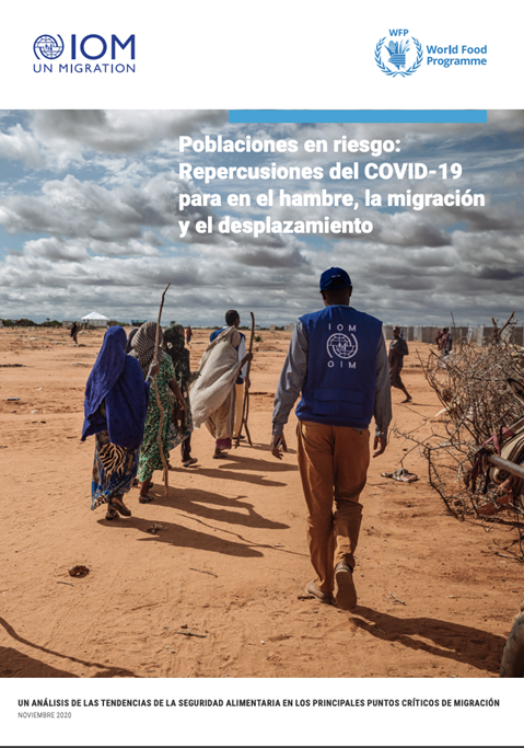 Poblaciones en riesgo: Repercusiones del COVID-19 para en el hambre, la migración y el desplazamiento