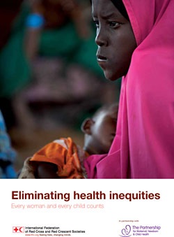 Eliminating health inequities. Every woman and every child counts