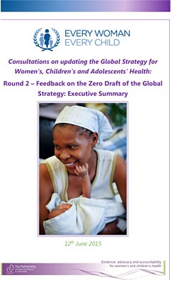 Consultations on updating the Global Strategy for Women’s, Children’s and Adolescents’ Health. Round 2 Feedback on the Zero Draft of the Global Strategy: Executive Summary