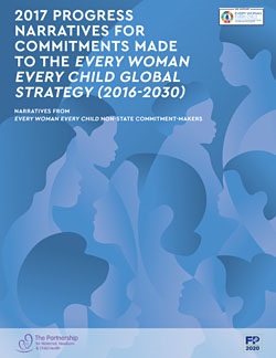 2017 Progress narratives for commitments made to the Every Woman Every Child Global Strategy (2016-2030)