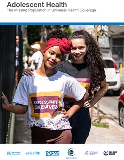 Adolescent Health - The Missing Population in Universal Health Coverage