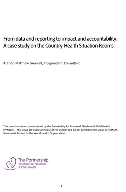 From data and reporting to impact and accountability: A case study on the Country Health Situation Rooms