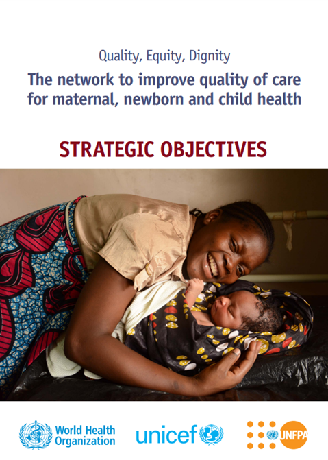 WHO strategy for Quality, equity, dignity for MNCH