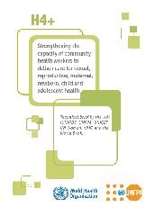 WHO and partners Strengthening community HCW to deliver SRMNCAH care