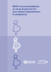 WHO guide: Drug treatment for non-severe hypertension in pregnancy