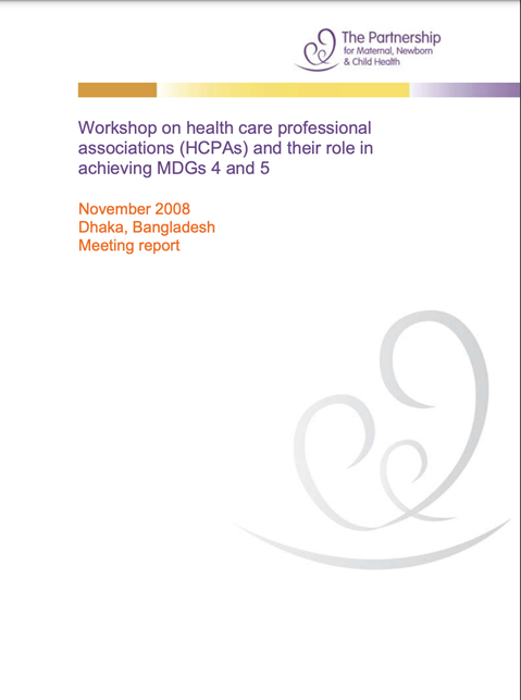 Workshop on health care professional associations (HCPAs) and their role in achieving MDGs 4 and 5